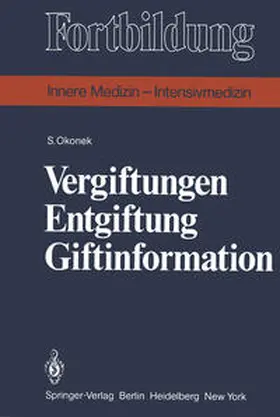 Okonek |  Vergiftungen Entgiftung Giftinformation | eBook | Sack Fachmedien