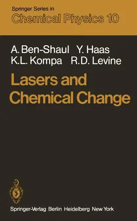 Ben-Shaul / Levine / Haas |  Lasers and Chemical Change | Buch |  Sack Fachmedien