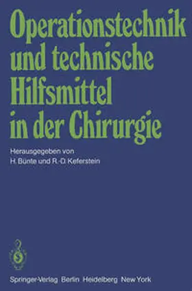 Bünte / Keferstein |  Operationstechnik und technische Hilfsmittel in der Chirurgie | eBook | Sack Fachmedien