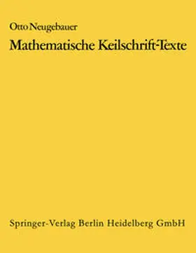 Neugebauer |  Mathematische Keilschrift-Texte/Mathematical Cuneiform Texts | eBook | Sack Fachmedien