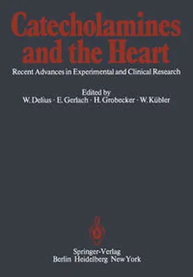 Delius / Gerlach / Grobecker |  Catecholamines and the Heart | eBook | Sack Fachmedien