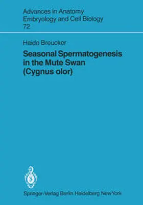 Breucker |  Seasonal Spermatogenesis in the Mute Swan (Cygnus olor) | eBook | Sack Fachmedien