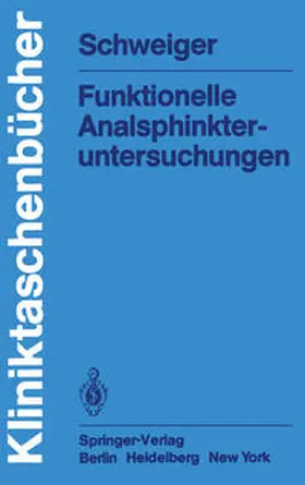 Schweiger |  Funktionelle Analsphinkter-untersuchungen | eBook | Sack Fachmedien