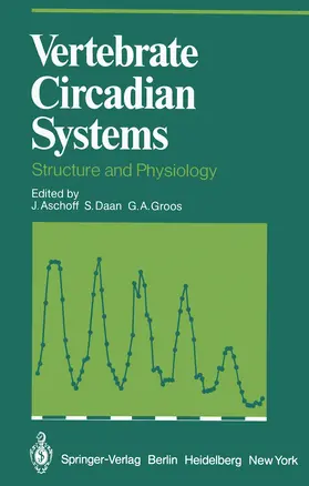 Aschoff / Groos / Daan |  Vertebrate Circadian Systems | Buch |  Sack Fachmedien