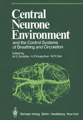 Schläfke / Koepchen / See |  Central Neurone Environment and the Control Systems of Breathing and Circulation | eBook | Sack Fachmedien