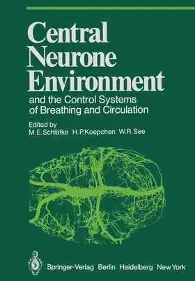 Schläfke / See / Koepchen |  Central Neurone Environment and the Control Systems of Breathing and Circulation | Buch |  Sack Fachmedien