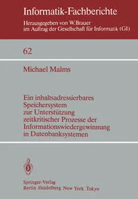 Malms |  Ein inhaltsadressierbares Speichersystem zur Unterstützung zeitkritischer Prozesse der Informationswiedergewinnung in Datenbanksystemen | eBook | Sack Fachmedien