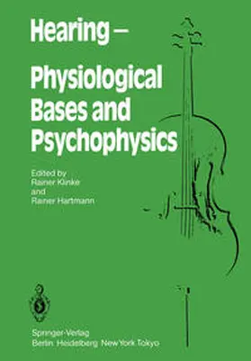 Klinke / Hartmann |  Hearing — Physiological Bases and Psychophysics | eBook | Sack Fachmedien