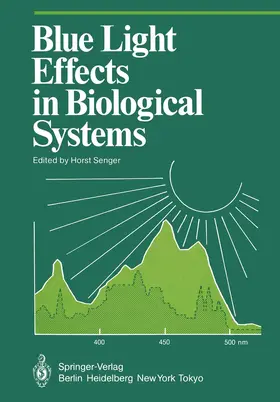 Senger |  Blue Light Effects in Biological Systems | Buch |  Sack Fachmedien