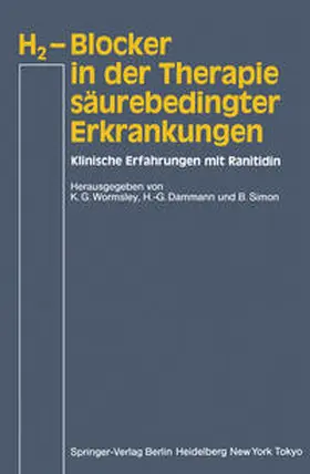 Wormsley / Dammann / Simon |  H2-Blocker in der Therapie säurebedingter Erkrankungen | eBook | Sack Fachmedien