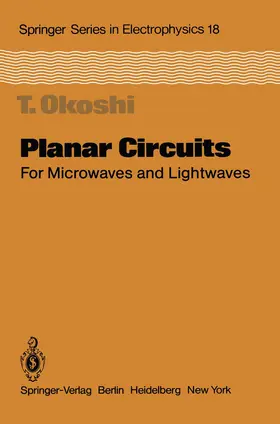 Okoshi |  Planar Circuits for Microwaves and Lightwaves | Buch |  Sack Fachmedien