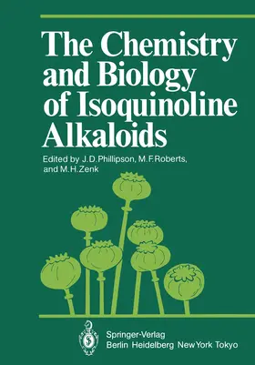 Phillipson / Zenk / Roberts |  The Chemistry and Biology of Isoquinoline Alkaloids | Buch |  Sack Fachmedien
