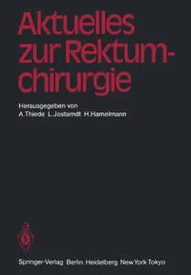 Thiede / Jostarndt / Hamelmann |  Aktuelles zur Rektumchirurgie | eBook | Sack Fachmedien