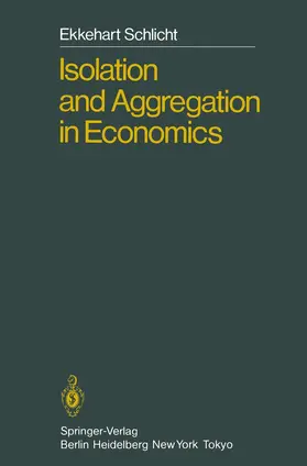 Schlicht |  Isolation and Aggregation in Economics | Buch |  Sack Fachmedien