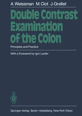 Weissman / Clot / Grellet |  Double Contrast Examination of the Colon | eBook | Sack Fachmedien