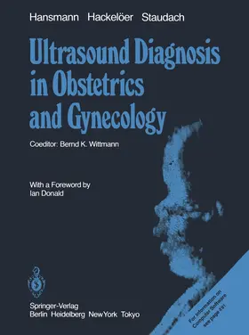 Hansmann / Hackelöer / Staudach |  Ultrasound Diagnosis in Obstetrics and Gynecology | Buch |  Sack Fachmedien