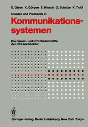 Giese / Görgen / Hinsch |  Dienste und Protokolle in Kommunikationssystemen | eBook | Sack Fachmedien