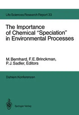 Bernhard / Brinckman / Sadler |  The Importance of Chemical “Speciation” in Environmental Processes | eBook | Sack Fachmedien