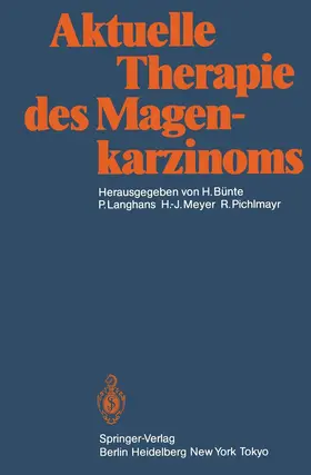 Bünte / Pichlmayr / Langhans |  Aktuelle Therapie des Magenkarzinoms | Buch |  Sack Fachmedien