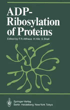 Althaus / Hilz / Shall |  ADP-Ribosylation of Proteins | eBook | Sack Fachmedien