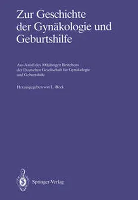 Beck |  Zur Geschichte der Gynäkologie und Geburtshilfe | eBook | Sack Fachmedien