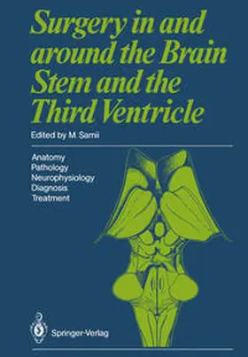 Samii |  Surgery in and around the Brain Stem and the Third Ventricle | eBook | Sack Fachmedien
