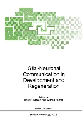 Seifert / Althaus |  Glial-Neuronal Communication in Development and Regeneration | Buch |  Sack Fachmedien