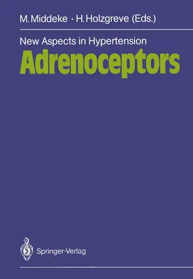Middeke / Holzgreve |  New Aspects in Hypertension Adrenoceptors | Buch |  Sack Fachmedien