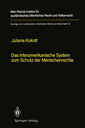Kokott |  Das interamerikanische System zum Schutz der Menschenrechte / The Inter-American System for the Protection of Human Rights | Buch |  Sack Fachmedien