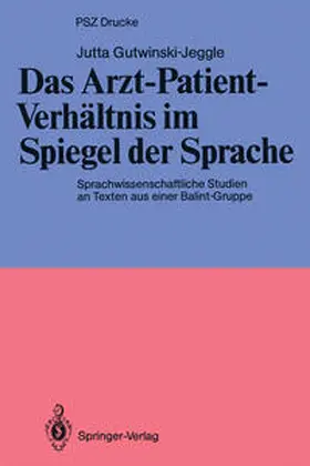 Gutwinski-Jeggle |  Das Arzt-Patient-Verhältnis im Spiegel der Sprache | eBook | Sack Fachmedien