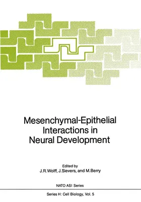 Wolff / Berry / Sievers |  Mesenchymal-Epithelial Interactions in Neural Development | Buch |  Sack Fachmedien