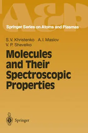 Khristenko / Maslov / Shevelko |  Molecules and Their Spectroscopic Properties | eBook | Sack Fachmedien