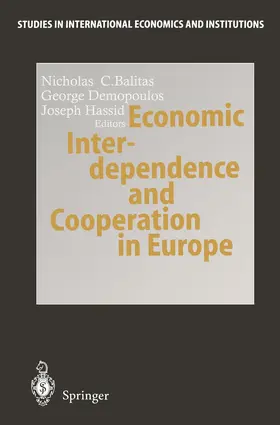 Baltas / Demopoulos / Hassid |  Economic Interdependence and Cooperation in Europe | Buch |  Sack Fachmedien