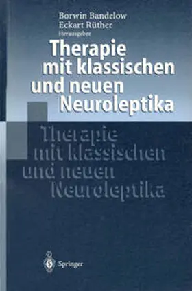 Bandelow / Rüther |  Therapie mit klassischen und neuen Neuroleptika | eBook | Sack Fachmedien