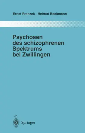Franzek / Beckmann |  Psychosen des schizophrenen Spektrums bei Zwillingen | Buch |  Sack Fachmedien