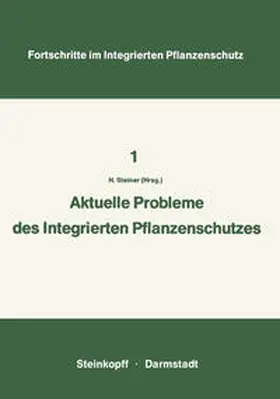 Steiner |  Aktuelle Probleme im Integrierten Pflanzenschutz | eBook | Sack Fachmedien