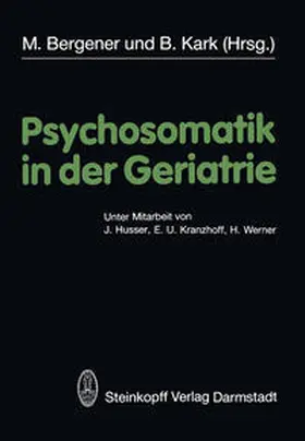 Bergener / Kark |  Psychosomatik in der Geriatrie | eBook | Sack Fachmedien