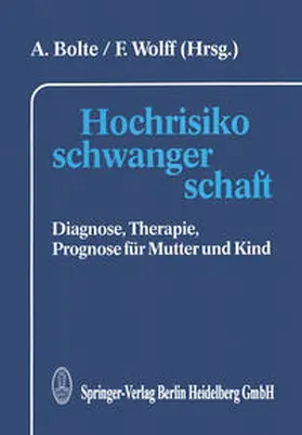 Bolte / Wolff |  Hochrisikoschwangerschaft | eBook | Sack Fachmedien