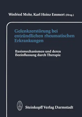 Mohr / Emmert |  Gelenkzerstörung bei entzündlichen rheumatischen Erkrankungen | Buch |  Sack Fachmedien