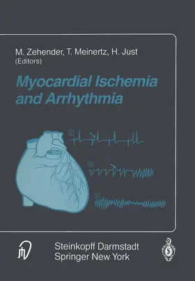 Zehender / Meinertz / Just |  Myocardial Ischemia and Arrhythmia | Buch |  Sack Fachmedien