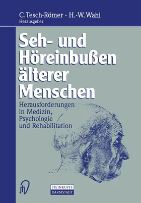 Wahl / Tesch-Römer |  Seh- und Höreinbußen älterer Menschen | Buch |  Sack Fachmedien