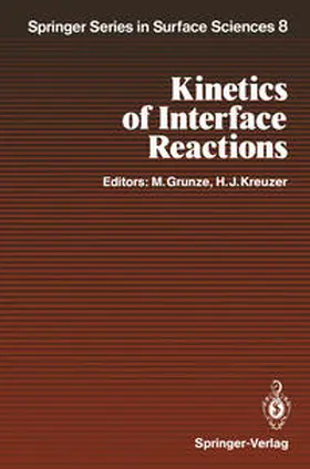 Kreuzer / Grunze |  Kinetics of Interface Reactions | Buch |  Sack Fachmedien