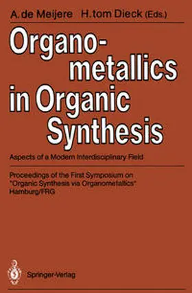 Meijere / Dieck |  Organometallics in Organic Synthesis | eBook | Sack Fachmedien