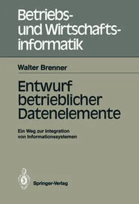Brenner |  Entwurf betrieblicher Datenelemente | eBook | Sack Fachmedien
