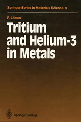 Lässer |  Tritium and Helium-3 in Metals | eBook | Sack Fachmedien