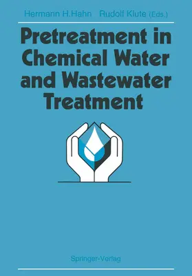 Klute / Hahn |  Pretreatment in Chemical Water and Wastewater Treatment | Buch |  Sack Fachmedien