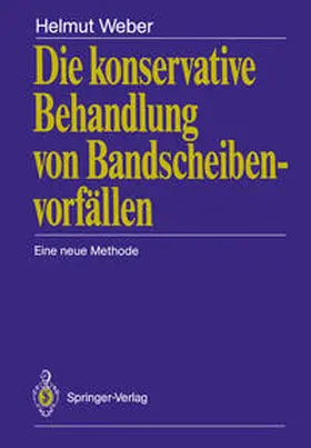 Weber |  Die konservative Behandlung von Bandscheibenvorfällen | eBook | Sack Fachmedien