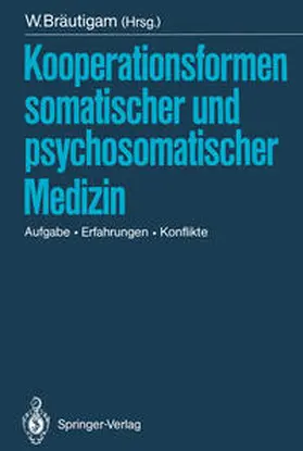 Bräutigam |  Kooperationsformen somatischer und psychosomatischer Medizin | eBook | Sack Fachmedien