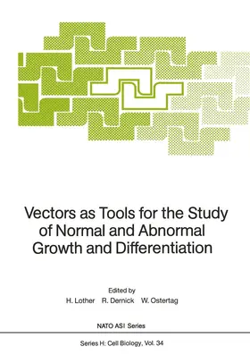 Lother / Ostertag / Dernick |  Vectors as Tools for the Study of Normal and Abnormal Growth and Differentiation | Buch |  Sack Fachmedien