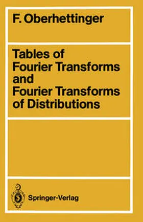 Oberhettinger |  Tables of Fourier Transforms and Fourier Transforms of Distributions | eBook | Sack Fachmedien